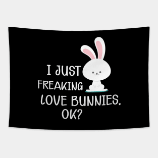 Bunny - I just freaking love bunnies, Ok? Tapestry