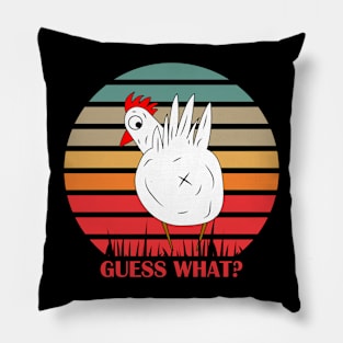 Guess what? Chicken Butt! Pillow