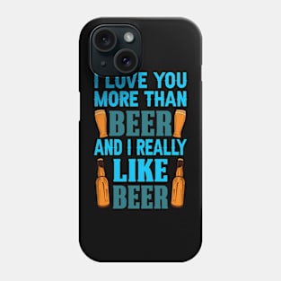 I really like beer Phone Case