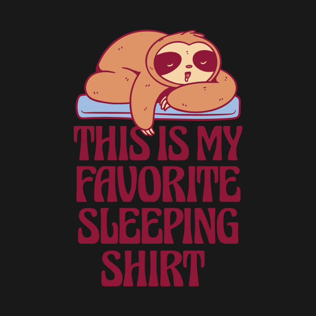 Awesome Funny Sloth Sleeping Favorite Shirt For Nap Time by anubis1986