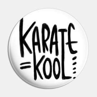 Karate Pun, Karate is Kool, for Karateka Pin
