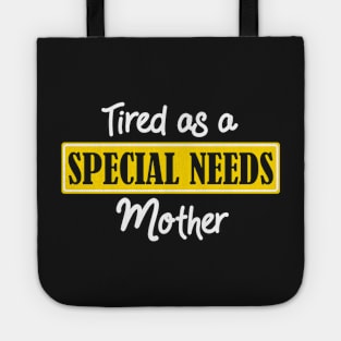 Tired as a Special Needs Mother Tote