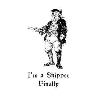 'I'm a Skipper, Finally' Captain Design - Sailor's Life T-Shirt