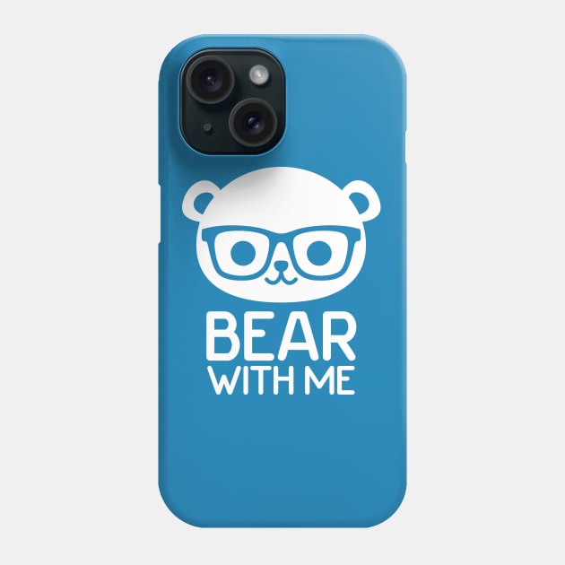 Bear With Me Phone Case by hya_bm