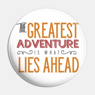 The Greatest Adventure... Pin