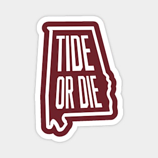 TIDE OR DIE Magnet