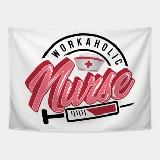 'Workaholic Nurse' Awesome Workaholic Nursing Gift Tapestry