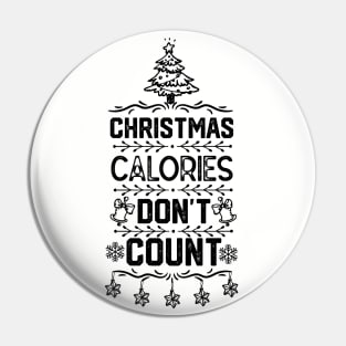 Funny Christmass Fitness Saying - Christmas Calories Don't Count - Christmas Energy Pin