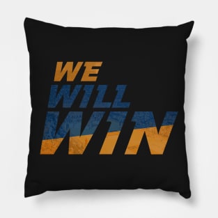 We Will Win Pillow