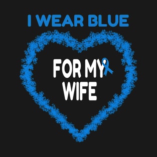 I Wear Blue For My Wife Support Gift T-Shirt