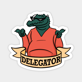 Delegator Magnet