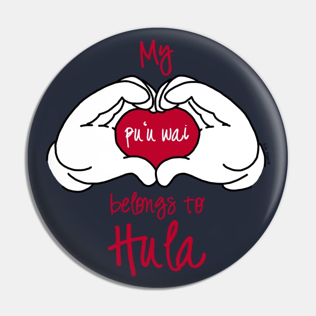 My heart belongs to Hula Pin by LivHana