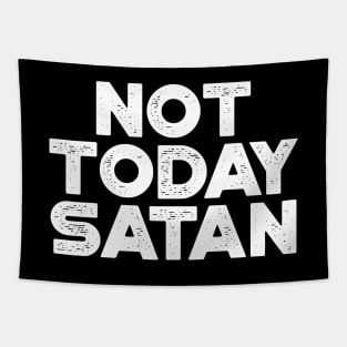 Not Today Satan White Funny Tapestry