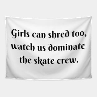 Girls Dominate Skate Crew Tapestry