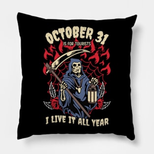 October 31 Is For Tourists Pillow