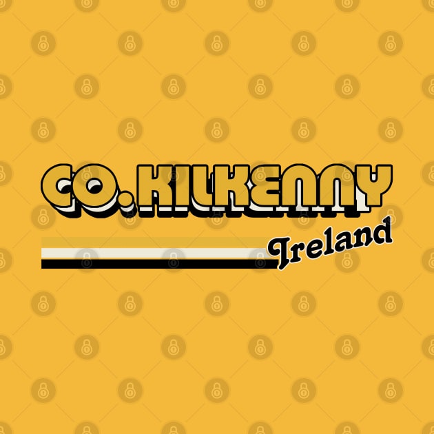 County Kilkenny / Irish Retro County Pride Design by feck!