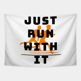 Just run with it Tapestry
