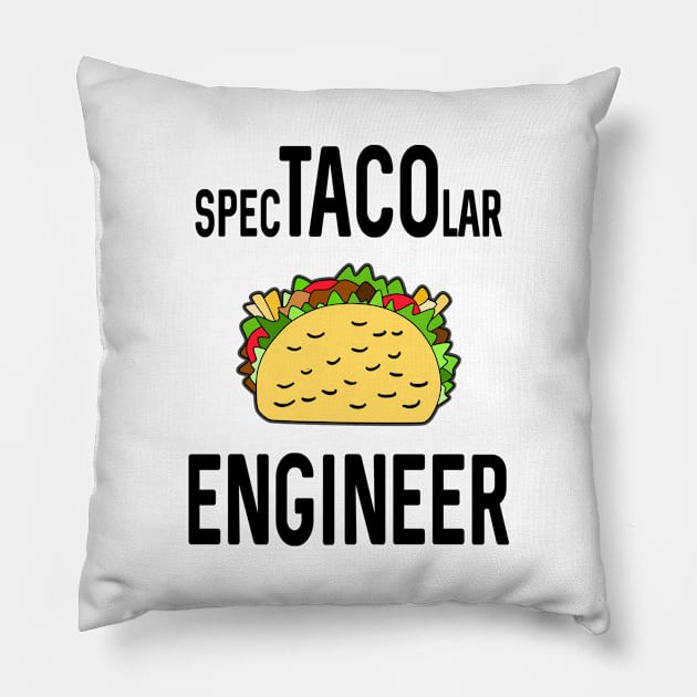 Spectacolar Engineer For Taco Lovers Pillow by DeesDeesigns