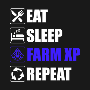 Eat Sleep Farm XP Repeat - Funny gaming T-Shirt