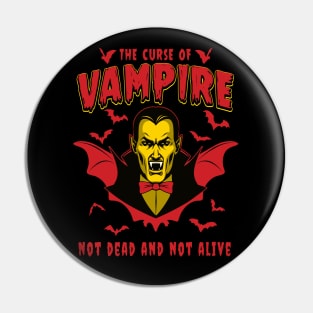 Curse of Vampire. Not dead and not Alive Pin