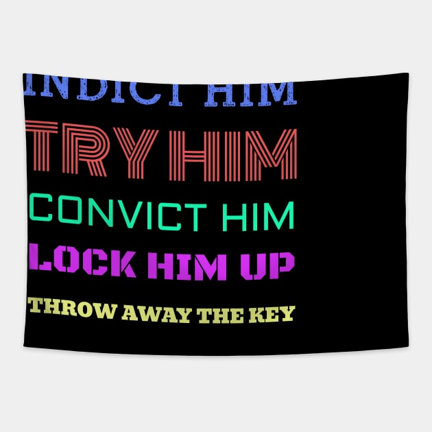 Indict Trump and lock him up. Tapestry by Muzehack