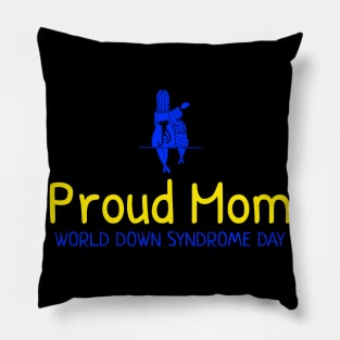 Proud Down Syndrome Mom Pillow