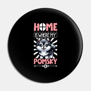 Home is with my Pomsky Pin