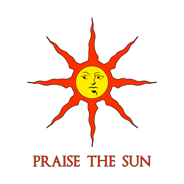 Praise the sun - text - Praise The Sun - T-Shirt | TeePublic
