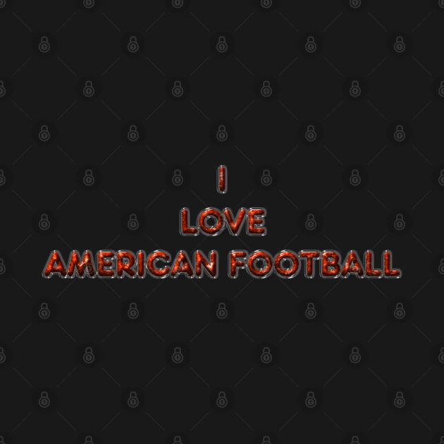I Love American Football - Orange by The Black Panther