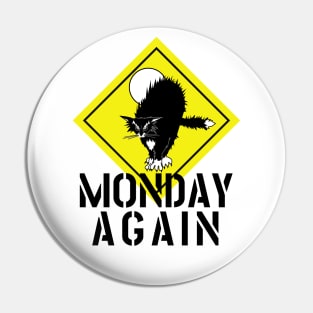 MONDAY AGAIN CAT Pin