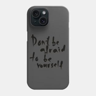 be yourself, handwritten lettering Phone Case