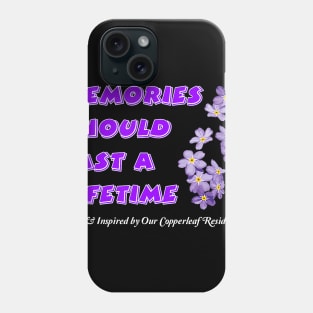 MEMORIES SHOULD A LIFETIME ALZHEIMER AWARENESS Gift Phone Case