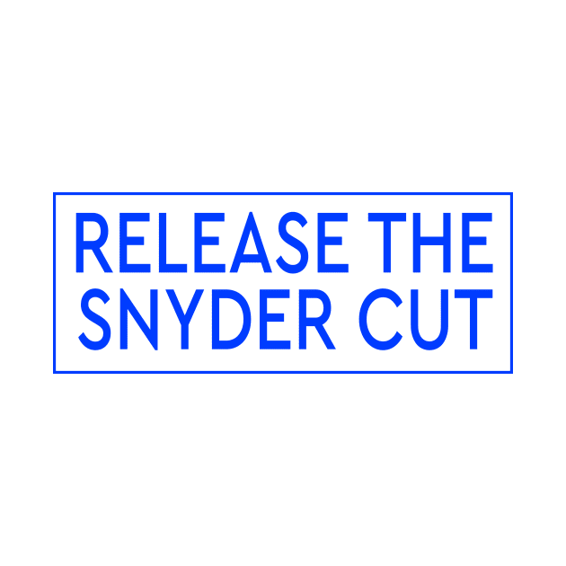 RELEASE THE SNYDER CUT - BLUE TEXT by TSOL Games