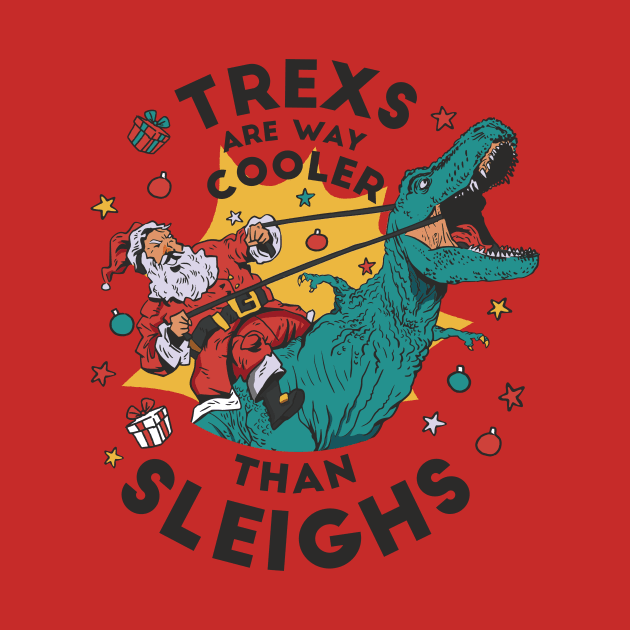 T-Rexs Are Way Cooler Than Sleighs // Funny Santa Riding T Rex by SLAG_Creative