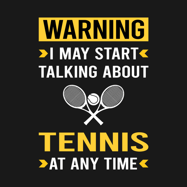 Warning Tennis by Good Day