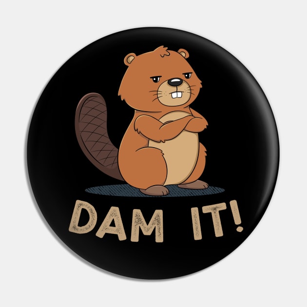 Dam it Beaver Pun Funny Meme Pin by HamilcArt