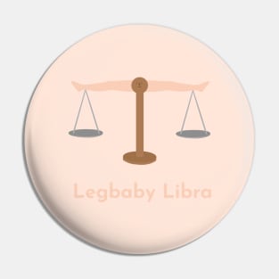 Legbaby Libra | Zodiac | Cute | Funny | Weird | Gift | Minimalist | Star Sign | Astrology | Pin