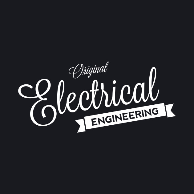 Electrical Engineering Electrical Engineers T Shirt Teepublic De
