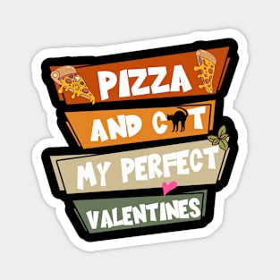 Pizza And Cat My Perfect Valentines Magnet