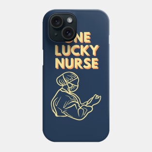 One lucky nurse motivational design Phone Case