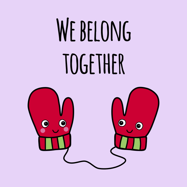 'We Belong Together' by bluevolcanoshop@gmail.com