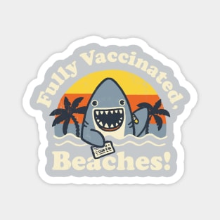 Fully Vaccinated, Beaches Magnet