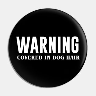 Warning Covered In Cat Hair Pin