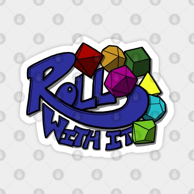 Roll With It Magnet by Fighter Guy Studios