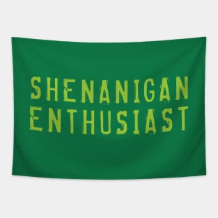 Shenanigan Enthusiast Tapestry