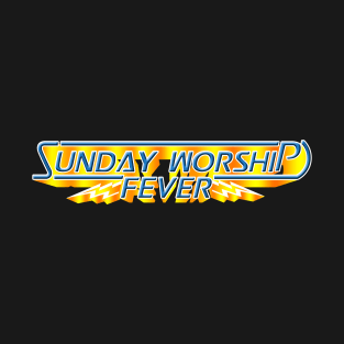 Sunday Worship Fever T-Shirt