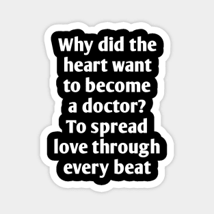 Funny emotional saying about doctors Magnet