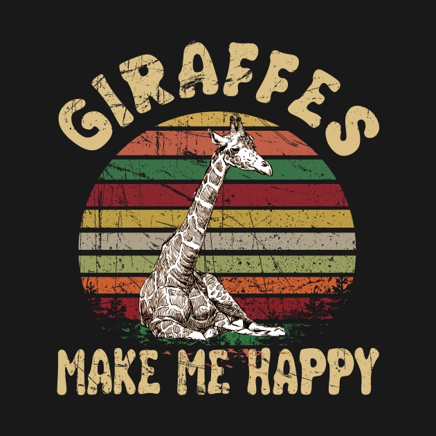 Giraffes Make Me Happy T-shirt Retro Vintage Style by TeeLovely