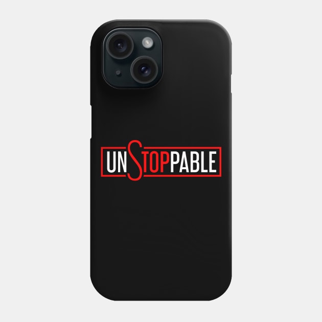 Unstoppable Phone Case by WiZ Collections