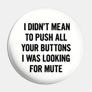 Mute. Pin